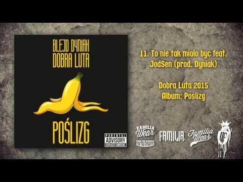 11. Dobra Luta - To nie tak miało być feat. JodSen (prod. Dyniak)