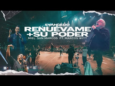RENUEVAME + SU PODER  | MIEL San Marcos FT MARCOS WITT | EVANGELIO | VIDEO OFICIAL