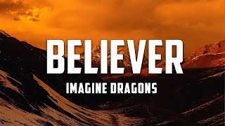 Imagine Dragons - Believer (Lyrics)