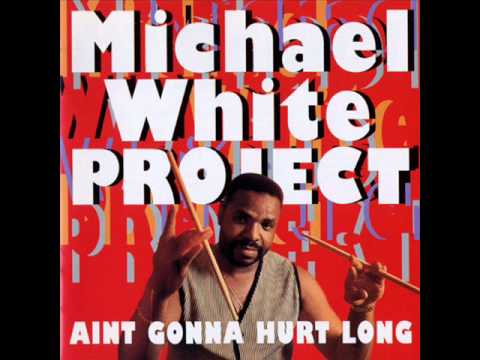 Michael White Project - Back in the Day
