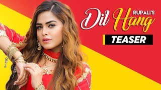 Song Teaser ► Dil Hang | Rupali | Full Video Releasing on 28 December 2018