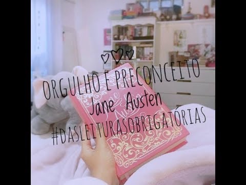 Orgulho e Preconceito - Jane Austen - Dos livros Obrigatórios da Vida - 200 anos Jane Austen Morte
