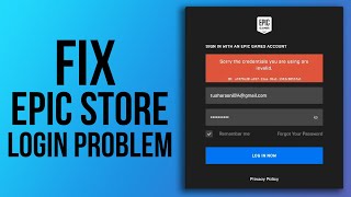How to Fix "Sorry the Credentials you are Using are Invalid" Problem in Epic Games Store (100% Work)