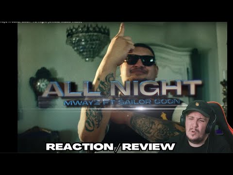 Kraayziie Reacts To Mwayz ft Sailor Goon - All Night