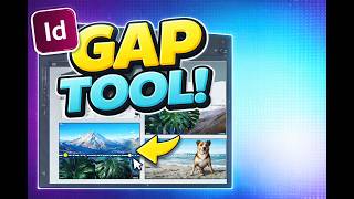 InDesign Tutorial  - The Gap Tool