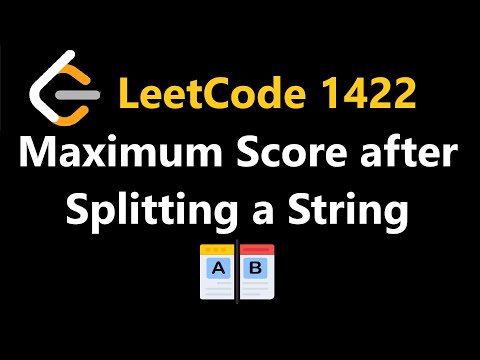 Maximum Score After Splitting A String Leetcode 1422 Python Javascript Java And C