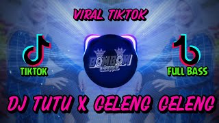 Download lagu DJ TUTU X GELENG GELENG VIRAL TIKTOK | FULL BASS mp3