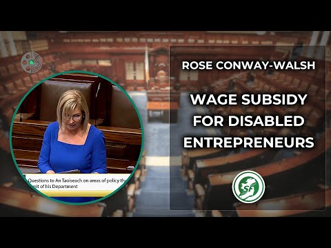 Rose Conway-Walsh: Expand Wage Subsidy to Disabled Entrepreneurs