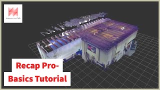 Autodesk- Recap Pro Basic Tutorial