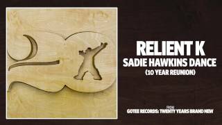 Relient K - Sadie Hawkins Dance (10 Year Reunion) [Audio]