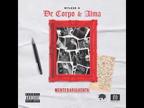 Wylker G - Mente Barulhenta