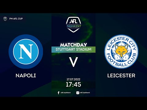 AFL CUP | 3-tur NAPOLI  - LEICESTER