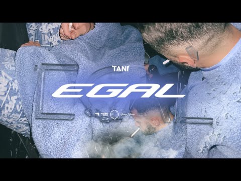 TANI - EGAL (Official Video)