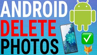 How To Permanently Delete Photos & Videos On Android