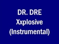 Dr Dre Xxplosive Instrumental