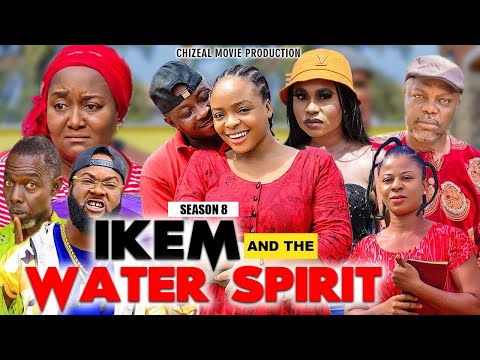 Ikem and the Water Spirit 8 - EBERE OKARO/ TC VIRUS/QUEEN OKAM/ Latest 2022 Nollywood Movie