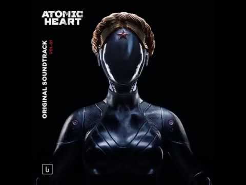 Atomic Heart Vol 1 OST Full 1 Hour