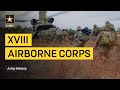 The History of the XVIII Airborne Corps
