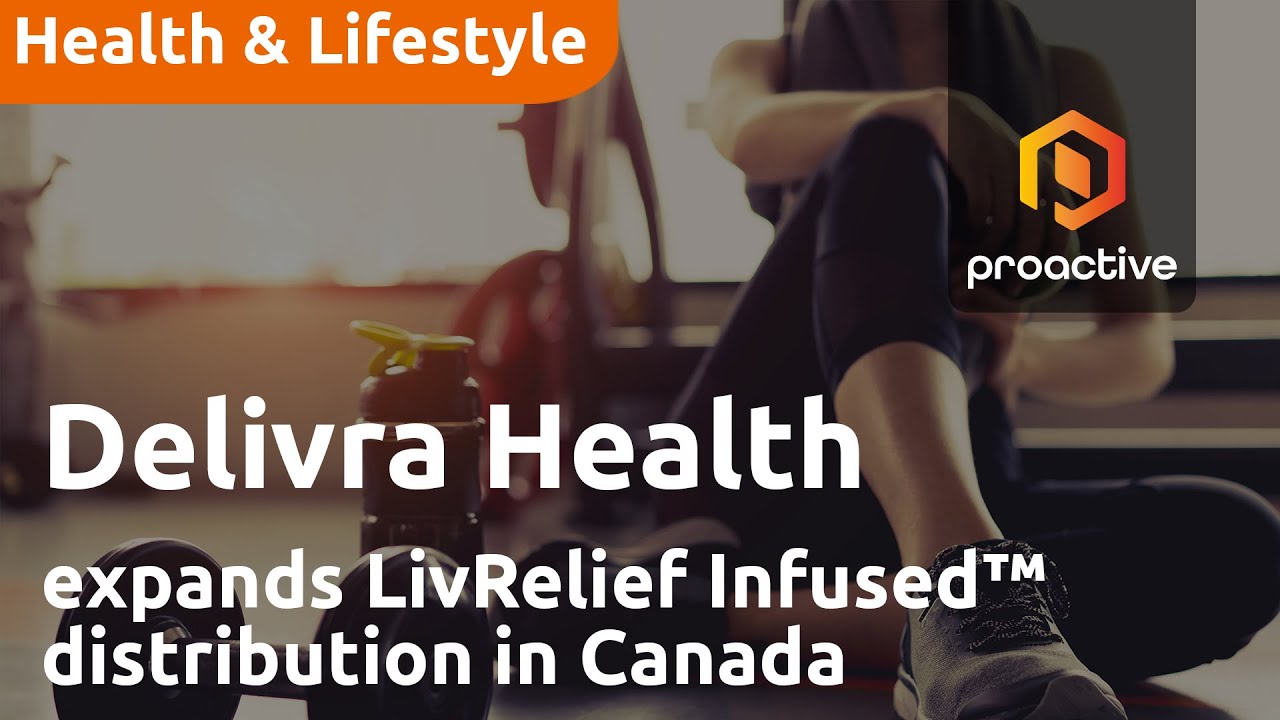 Delivra Health Brands and Canopy partner up to expand LivRelief Infused distribution in Canada