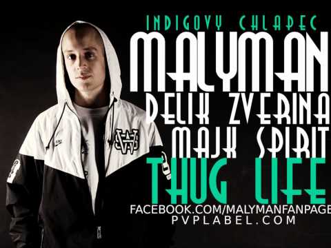 MALYMAN feat MAJK SPIRIT, DELIK, ZVERINA /NAJEBANY BANDITI - THUG LIFE (PROD. LX)