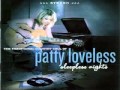 Patty Loveless ~ The Pain Of Loving You