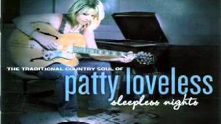 Patty Loveless ~ The Pain Of Loving You