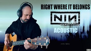 Right Where It Belongs - Nine Inch Nails (Acoustic Cover &amp; Tutorial)