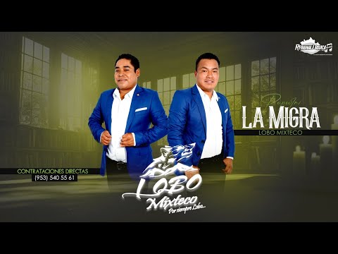 Popurri La Migra ( Mix) Lobo Mixteco