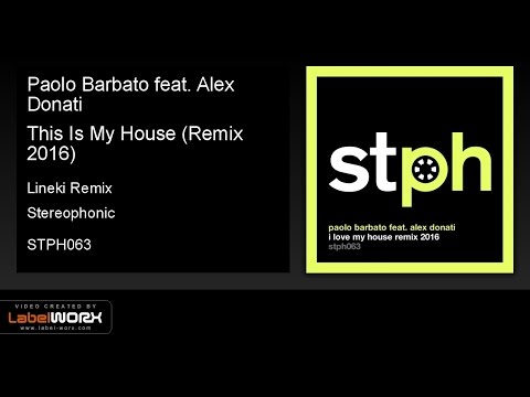 Paolo Barbato feat. Alex Donati - This Is My House (Remix 2016) (Lineki Remix)