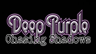 DEEP PURPLE - Chasing Shadows (Lyric Video)