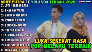 Download lagu LUKA SEKERAT RASA  - EMAS HANTARAN - HANYA INSAN BIASA ~ ARIEF PUTRA FEAT YOLLANDA TERBAIK 2026 mp3