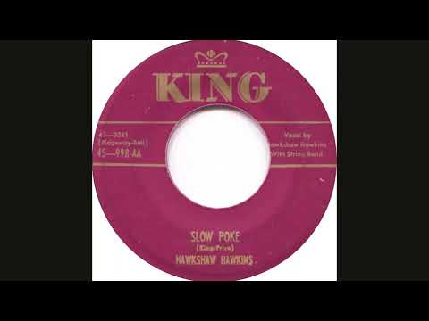 Hawkshaw Hawkins "Slow Poke" vinyl 45