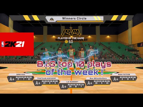 NBA2K21 Top 10 Plays of the Week (B.i.G)