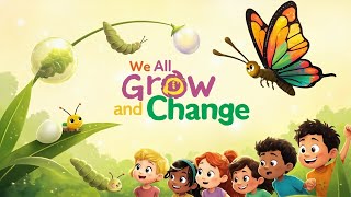 We All Grow and Change | Kids Educational Song gameplay video by hkruschwitz, 2:06 duration