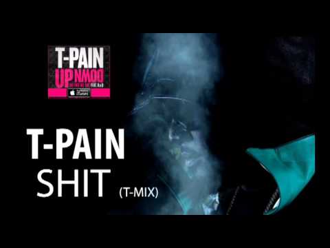 T-pain Feat. Future - SHIT (T-mix)
