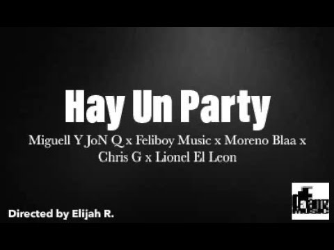 Hay un party #Hayunparty @MiguellYJoNQ  @feliboymusic @morenoblaa   #ChriisGee #lionelelleon