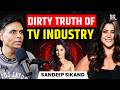 Sandeep Sikand Podcast Bigg Boss Divyanka Tripathi Ekta Kapoor TV Industry Secrets LGBTQ Issues