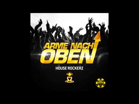 House rockerz - Arme nach oben (extended mix) 2014