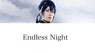 Endless Night（Lyrics） song by 三日月宗近