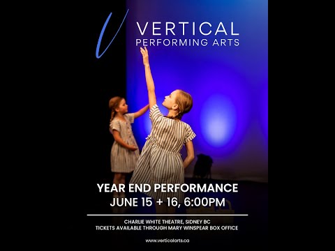 Vertical Performing Arts 2022-2023 Year End Show