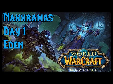 Raiding Naxxramas Eden[H] US Night 1