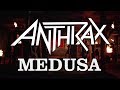 Anthrax - Medusa [With Lyrics]