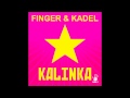 Finger & Kadel - Kalinka (Original Mix) HQ 
