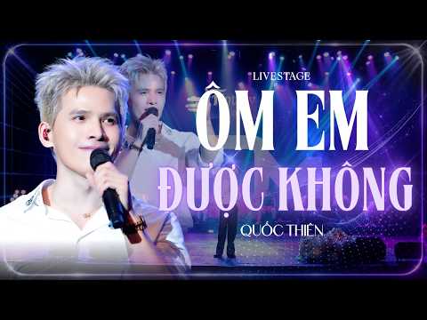 ÔM EM ĐƯỢC KHÔNG - QUỐC THIÊN | PHIÊN BẢN LIVE XỨNG ĐÁNG CÓ TRONG PLAYLIST | LIVE AT FANTASY SHOW