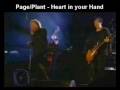 Jimmy Page and Robert Plant Heart In Your Hand ...