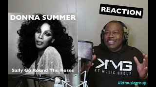 FIRST TIME HEARING Donna Summer - Sally Go Round The Roses REACTION