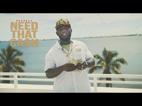 Peysoes - Need That Cash [Official Video]