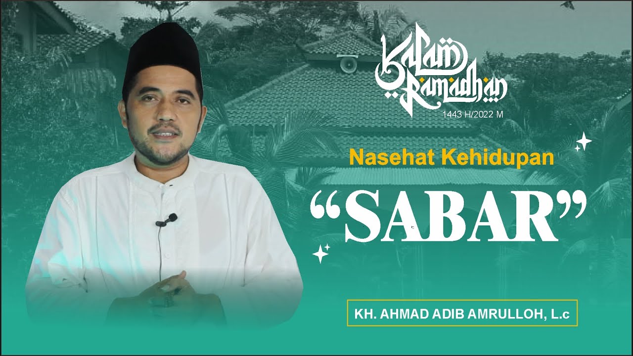 KALAM RAMADHAN | SABAR | KH AHMAD ADIB AMRULLOH