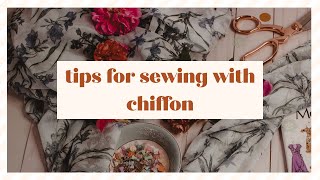 Tips on how to sew with chiffon and silky fabrics