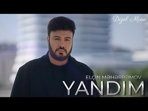 Elcin Meherremov - Yandim 2025 ( Remix Dizel Music )